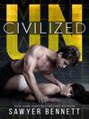 Cover image for Uncivilized